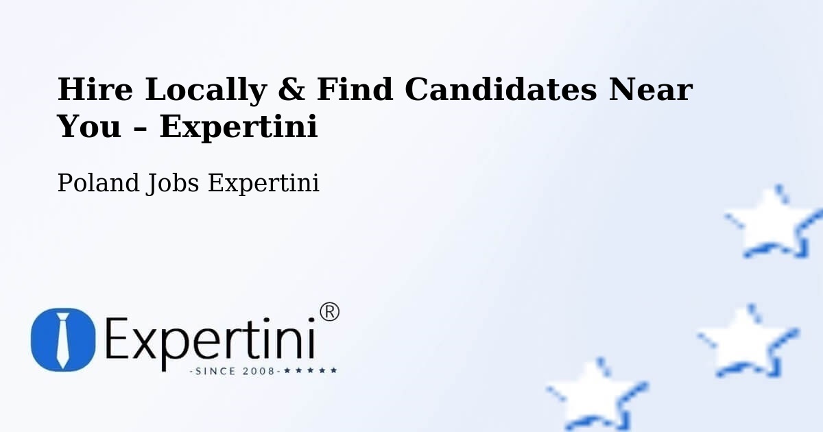 Hire Locally in Stężyca – Find Qualified Candidates Near You - Stężyca, Poland Jobs Expertini