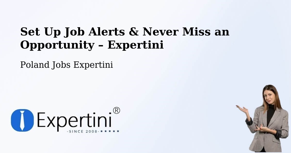 Job Alerts Guide – Get Notified About New Jobs in Stężyca - Stężyca, Poland Jobs Expertini