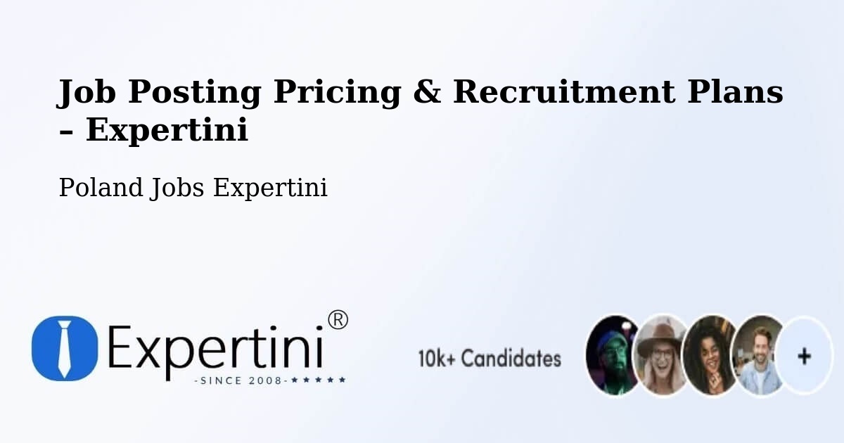 Job Posting Pricing & Recruitment Plans – Stężyca - Stężyca, Poland Jobs Expertini